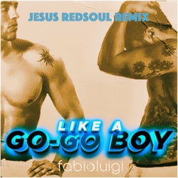 Like a Gogo Boy - Jesus RedSoul Remix