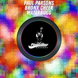 Paul Parsons, Bronx Cheer - Waterbug