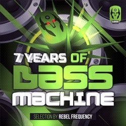 7 Years Of Bass Machine