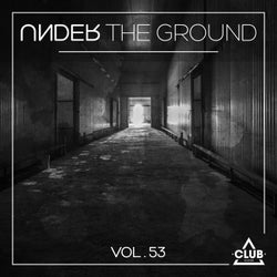Under The Ground, Vol. 53