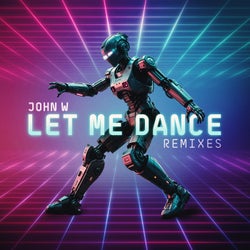 Let Me Dance (Remixes Pt.1)