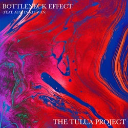 Bottleneck Effect (feat. Austin Klewan)