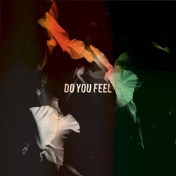 Do You Feel