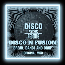 Break, Dance And Drop (Original Mix)