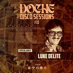 Doche Disco Sessions #11 (Luke Delite)