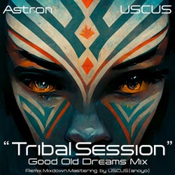 Tribal Session (USCUS Good Old Dreams Mix)