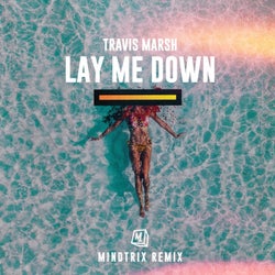 Lay Me Down (MiNDTRiX Remix)