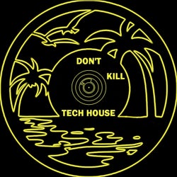 Don't Kill Tech House Vol. 1