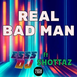 REAL BAD MAN