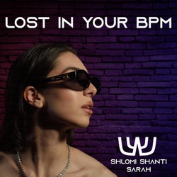 Lost In Your BPM (feat. Sarah)