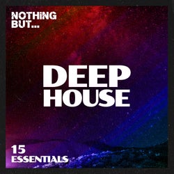 Nothing But... Deep House Essentials, Vol. 15