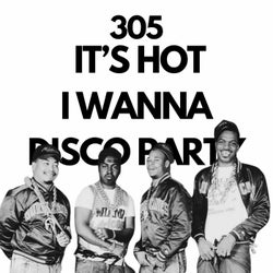305 IT'S HOT I WANNA DISCO PARTY (Extended Version)