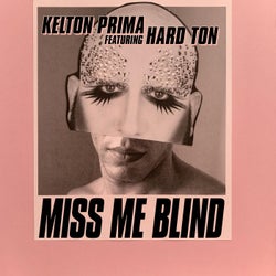 Miss Me Blind Featuring Hard Ton