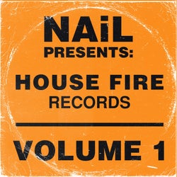NAiL presents House Fire Records, Vol.1