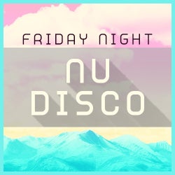 Weekend Of Music: Friday Night Nu-Disco