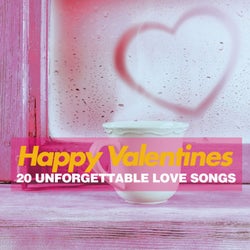 Happy Valentines (20 Unforgettable Love Songs)