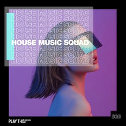 House Music Squad #38