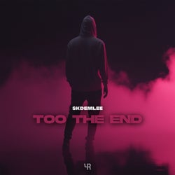 Too The End