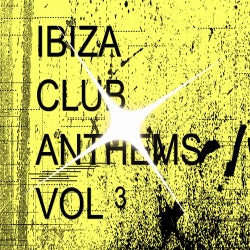 Ibiza Club Anthems, Vol. 3