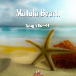 Matala Beach - Today Is Life, Vol. 1