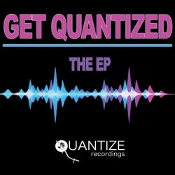 Get Quantized - The EP