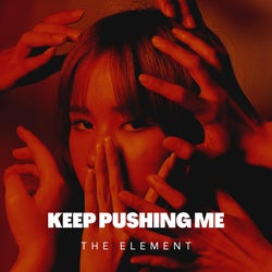 Keep Pushing Me