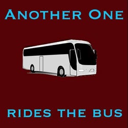 Another One Rides the Bus
