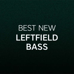 Best New Leftfield Bass: August