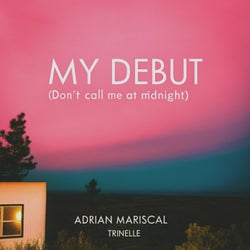 My Debut (Don't Call Me At Midnight)