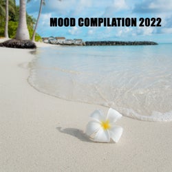 Mood Compilation 2022
