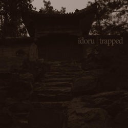Idoru / Trapped