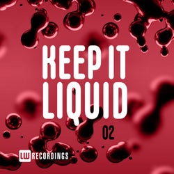 Keep It Liquid, Vol. 02