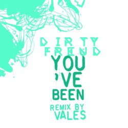 You've Been (Vales Remix)