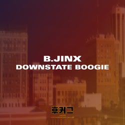 B.Jinx - Downstate Boogie