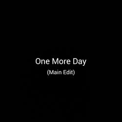 One More Day - Main Edit