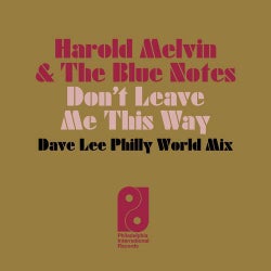 Don't Leave Me This Way (Dave Lee Philly World Mix)