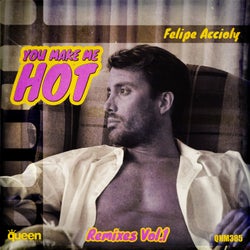 You Make Me Hot (Remixes, Vol. 1)