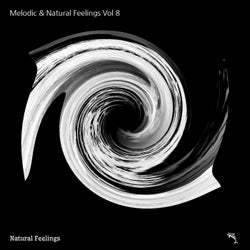 Melodic & Natural Feelings Vol 8