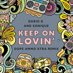 Keep On Lovin (Dope Ammo Xtra Remix)