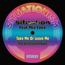 Take Me or Leave Me (feat. Mia Coke) [The Unreleased Dubs]