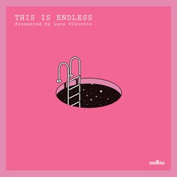 Luca Olivotto presents: This Is Endless