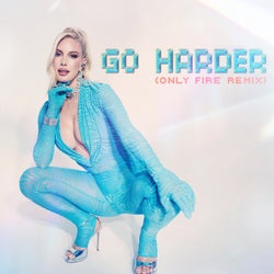 Go Harder (Only Fire Remix)