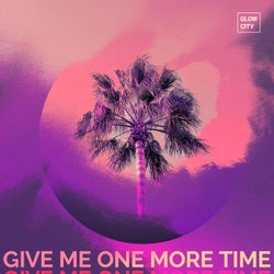 Give Me One More Time