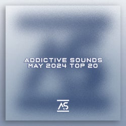 Addictive Sounds May 2024 Top 20