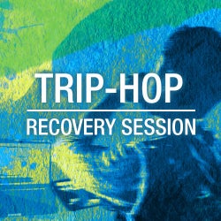Recovery Session: Trip-Hop