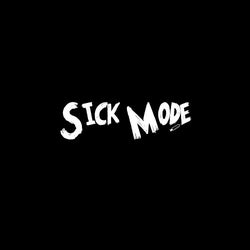SICK MODE