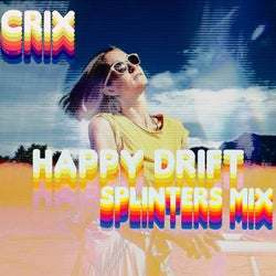 Happy Drift Splinters Mix (Heart Splinter Magnet Remix)