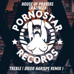 House Of Prayers, Crazibiza - Treble ( Diego Harispe Remix )