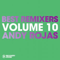 Best Remixers Vol. 10 - Andy Rojas