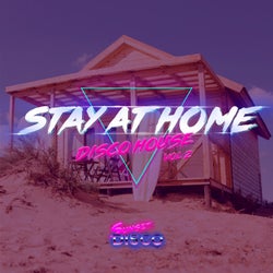 Stay At Home: Disco House Vol.2